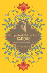 Spiritual Philosophy of Tagore