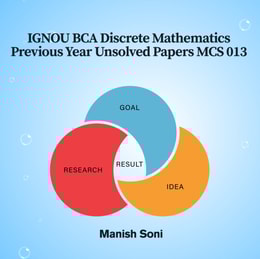 IGNOU BCA Discrete Mathematics Previous Year Unsolved Papers MCS 013