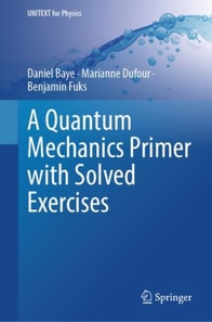 Quantum Mechanics Primer with Solved Exercises