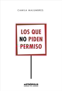 Los que no piden permiso