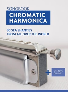 Chromatic Harmonica Songbook - 30 Sea Shanties from all over the world