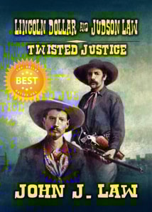 Lincoln Dollar and Judson Law - Twisted Justice