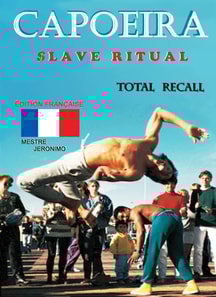 Capoeira $lave Ritual: Edition Francaise Total Recall