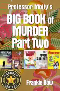 Professor Molly's Big Book of Murder Part Two