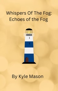 Whispers Of The Fog: Echoes Of The Fog