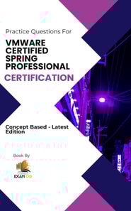 VMWARE Certified Spring Professional Certification Concept Based Practice Questions - Latest Edition 2026