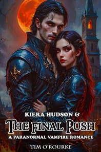 Kiera Hudson & The Final Push: A Paranormal Vampire Romance