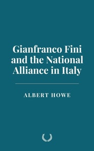 Gianfranco Fini and the National Alliance in Italy