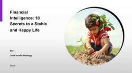 Financial Intelligence: 10 Secrets to a Stable and Happy Life