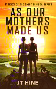 As Our Mothers Made Us