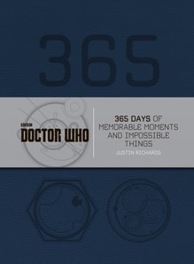 Doctor Who: 365 Days of Memorable Moments and Impossible Things
