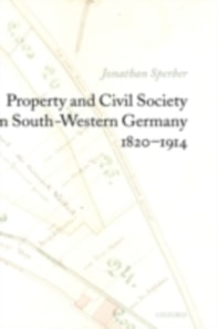 Property and Civil Society in South-Western Germany 1820-1914