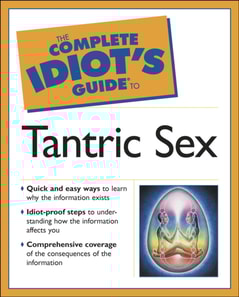 Complete Idiot's Guide to Tantric Sex