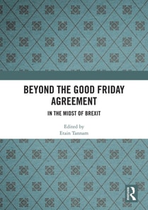 Beyond the Good Friday Agreement