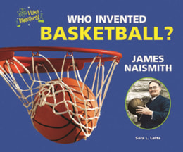 Who Invented Basketball? James Naismith