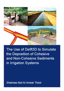 Use of Delft3D to Simulate the Deposition of Cohesive and Non-Cohesive Sediments in Irrigation Systems