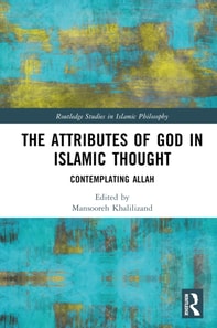 Attributes of God in Islamic Thought