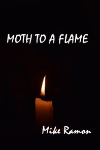 Moth to a Flame