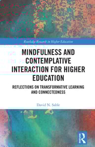 Mindfulness and Contemplative Interaction for Higher Education