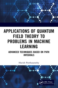 Applications of Quantum Field Theory to Problems in Machine Learning