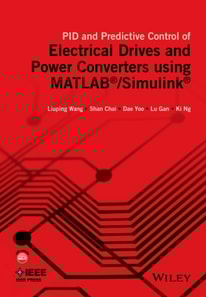 PID and Predictive Control of Electrical Drives and Power Converters using MATLAB / Simulink