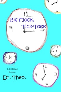 Big Clock, Tick-Tock