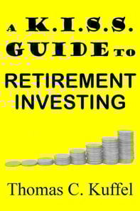 K.I.S.S. Guide To Retirement Investing
