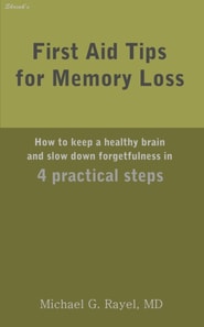 First Aid Tips for Memory Loss: How to keep a healthy brain and slow down forgetfulness in 4 practical steps