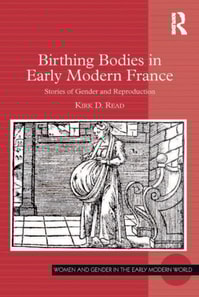 Birthing Bodies in Early Modern France