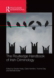 Routledge Handbook of Irish Criminology