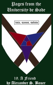 Pages from the University de Sade 19: A Friend