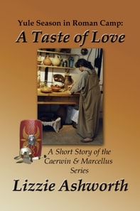 Taste of Love: Yule Season in Roman Camp