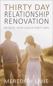 Thirty-Day Relationship Renovation: Reignite, Reinvigorate, and Refresh Your Relationship!