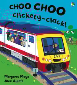 Choo Choo Clickety-Clack!