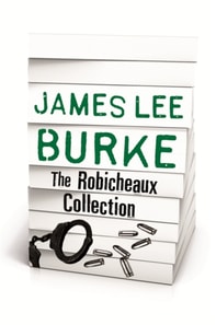 JAMES LEE BURKE   THE ROBICHEAUX COLLECTION