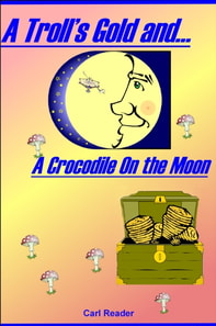 Troll's Gold and A Crocodile on the Moon