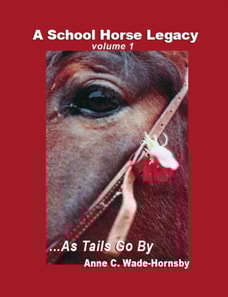 School Horse Legacy, Volume 1: ...As Tails Go By