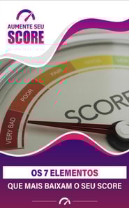 7 Elementos Que Mais Baixam o Seu Score