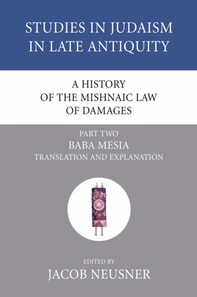 History of the Mishnaic Law of Damages, Part 2