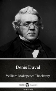 Denis Duval by William Makepeace Thackeray (Illustrated)
