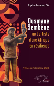 Ousmane Sembène ou l’artiste d’une Afrique  en résilience