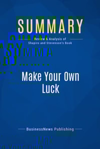 Summary: Make Your Own Luck