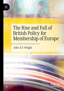 Rise and Fall of British Policy for Membership of Europe