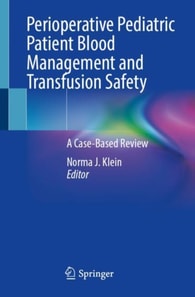 Perioperative Pediatric Patient Blood Management and Transfusion Safety