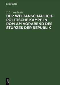 weltanschaulich-politische Kampf in Rom am Vorabend des Sturzes der Republik