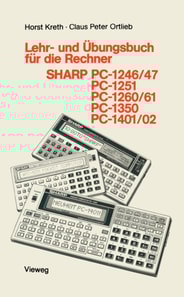 Lehr- und Übungsbuch für die Rechner SHARP PC-1246/47, PC-1251, PC-1260/61, PC-1350, PC-1401/02