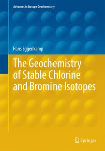 Geochemistry of Stable Chlorine and Bromine Isotopes