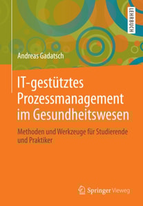 IT-gestütztes Prozessmanagement im Gesundheitswesen
