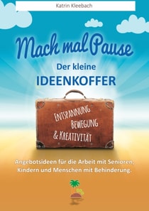 Mach mal Pause - der kleine Ideenkoffer