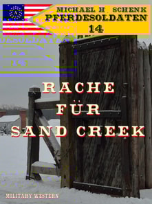 Pferdesoldaten 14 - Rache für Sand Creek